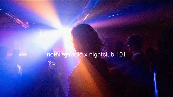 nothing radio x nightclub 101 video