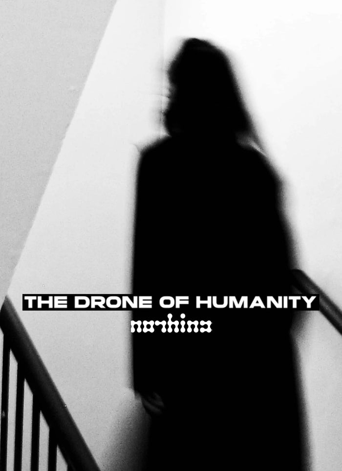 The Drone Of Humanity